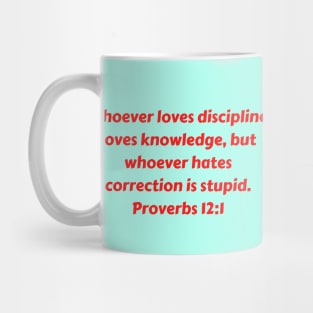 Bible Verse Proverbs 12:1 Mug